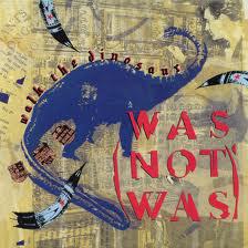 Was (Not Was)